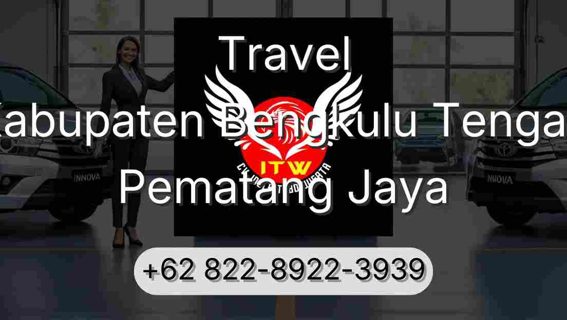 Travel Kabupaten Bengkulu Tengah Pematang Jaya