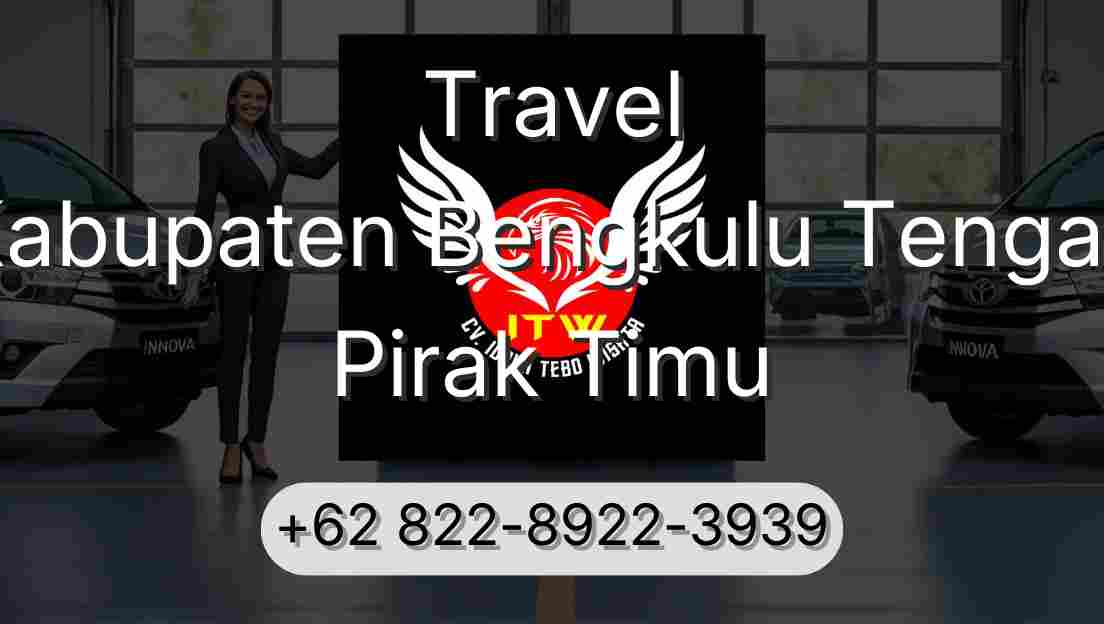 Travel Kabupaten Bengkulu Tengah Pirak Timu