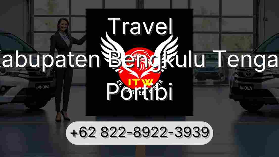 Travel Kabupaten Bengkulu Tengah Portibi