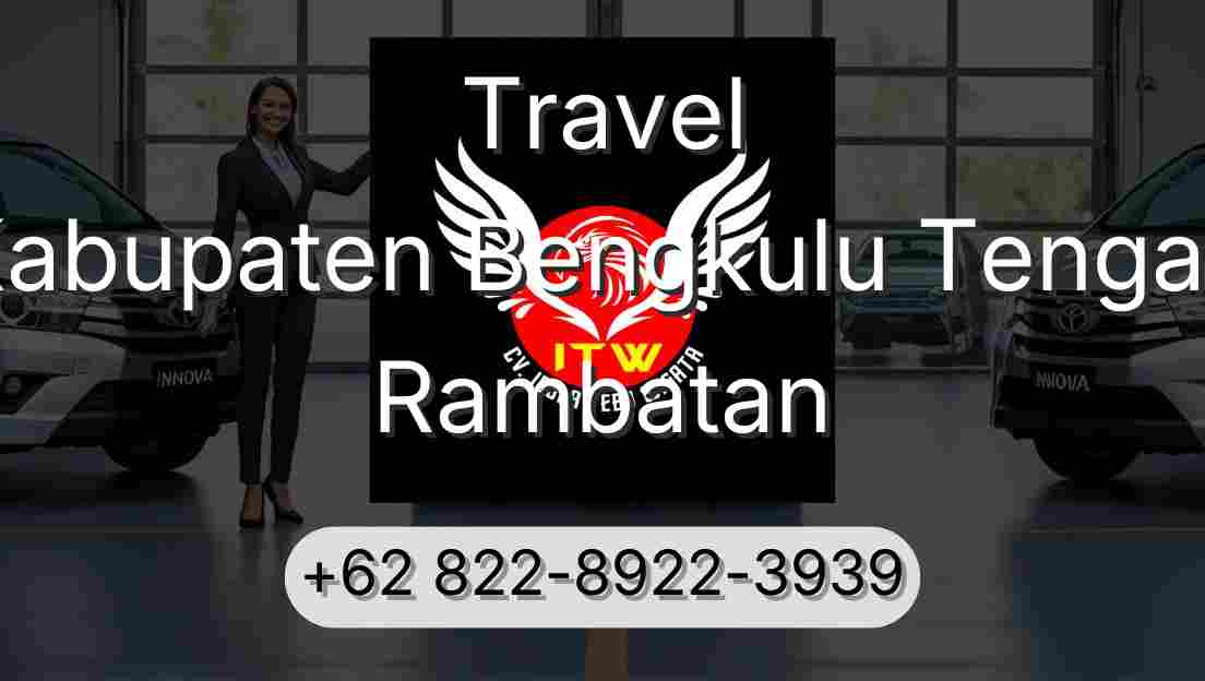 Travel Kabupaten Bengkulu Tengah Rambatan