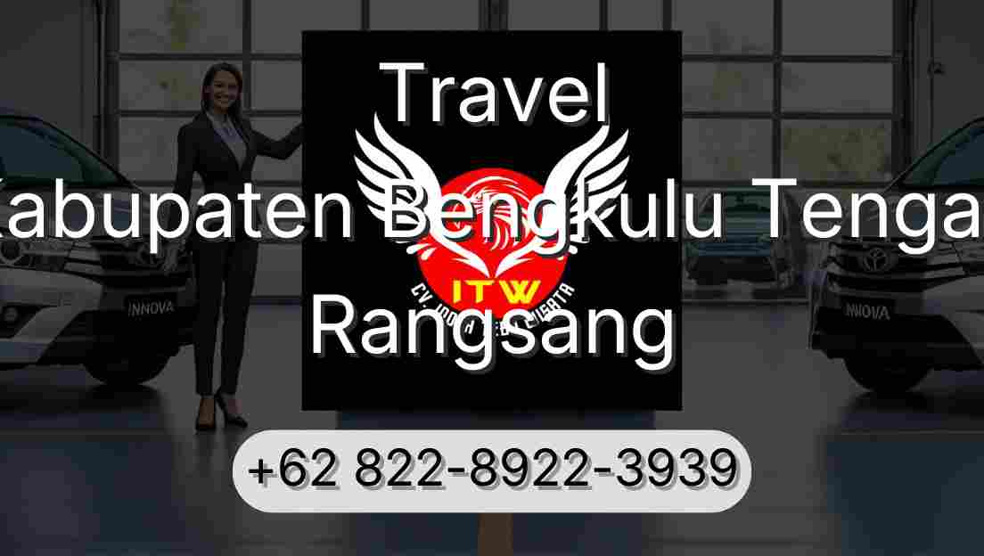 Travel Kabupaten Bengkulu Tengah Rangsang