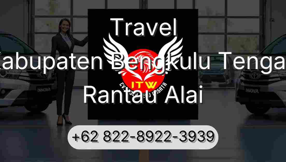 Travel Kabupaten Bengkulu Tengah Rantau Alai