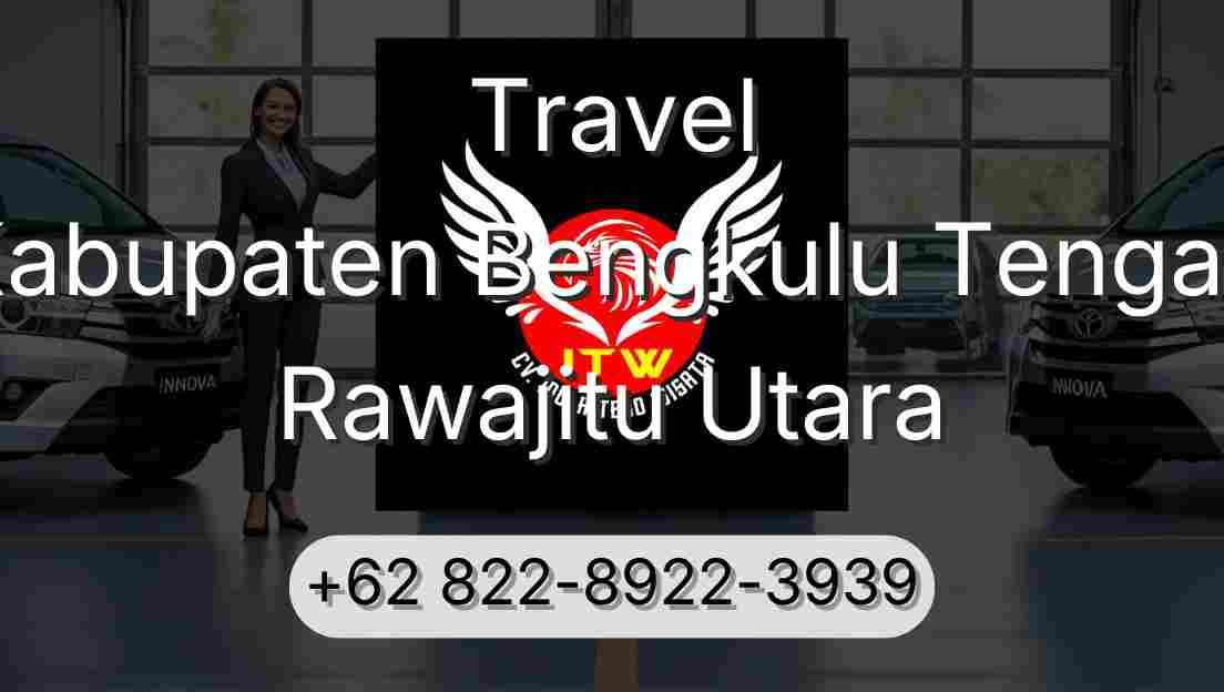 Travel Kabupaten Bengkulu Tengah Rawajitu Utara