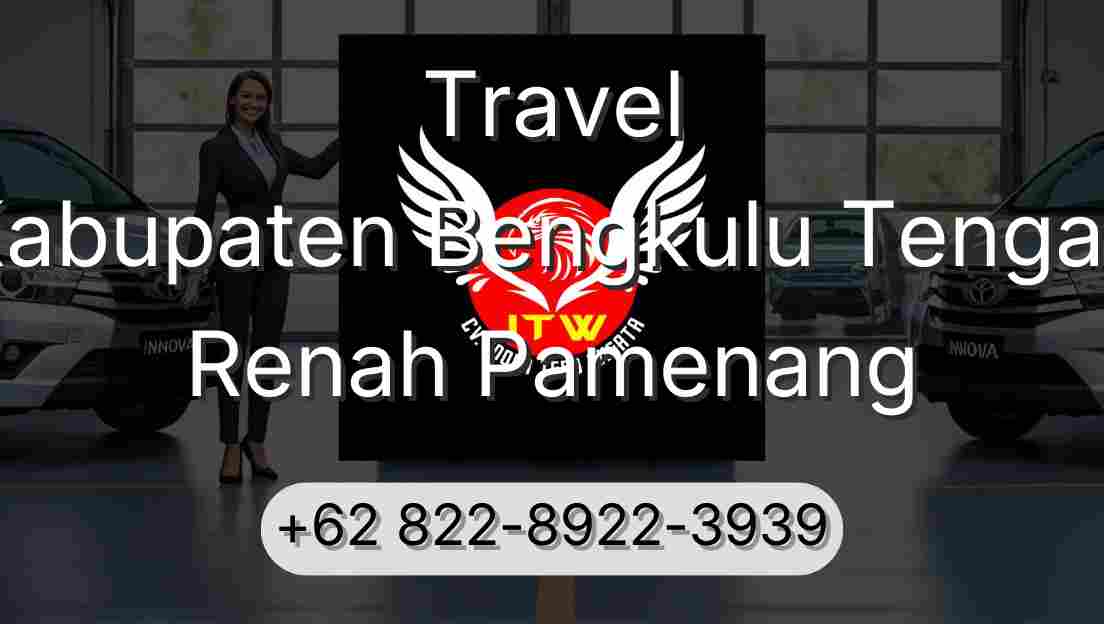 Travel Kabupaten Bengkulu Tengah Renah Pamenang
