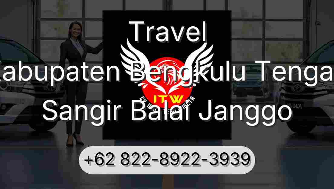 Travel Kabupaten Bengkulu Tengah Sangir Balai Janggo