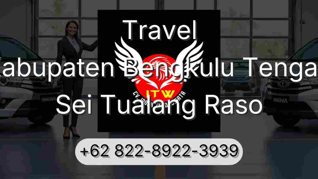 Travel Kabupaten Bengkulu Tengah Sei Tualang Raso