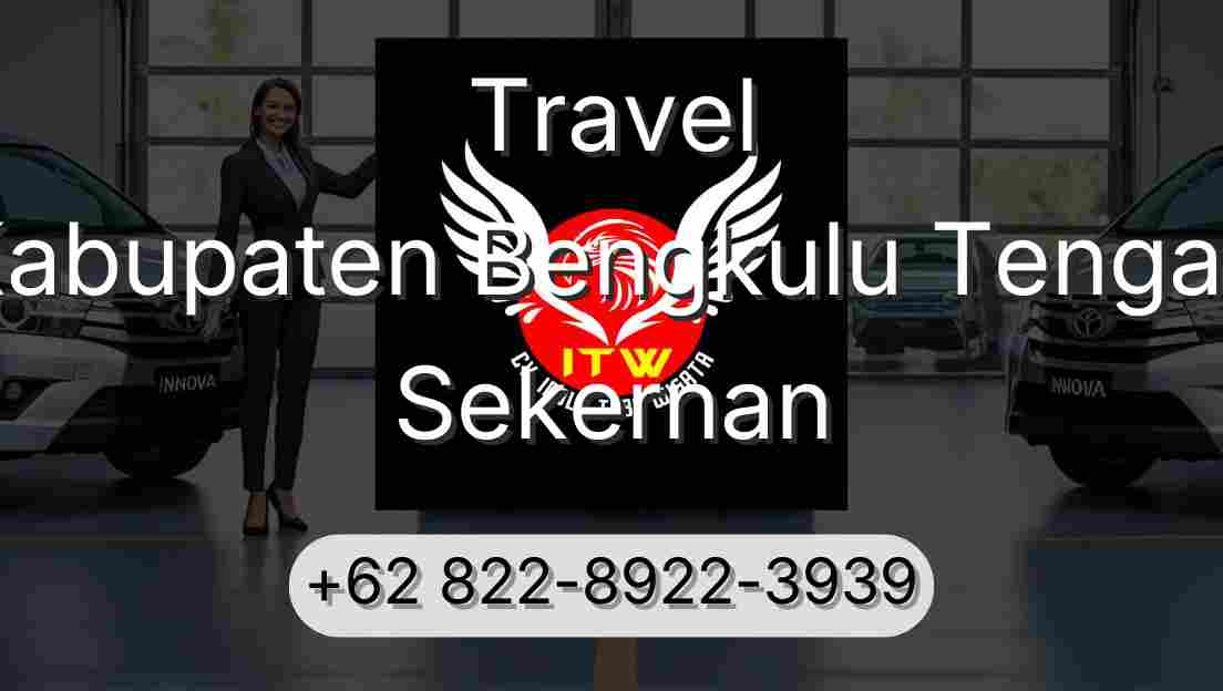 Travel Kabupaten Bengkulu Tengah Sekernan