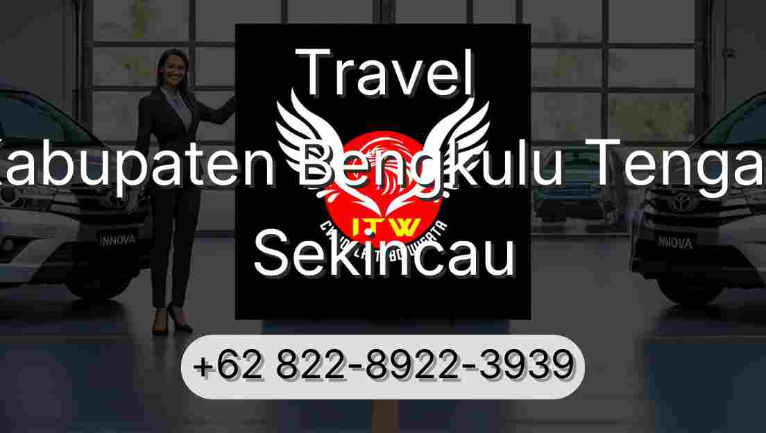 Travel Kabupaten Bengkulu Tengah Sekincau