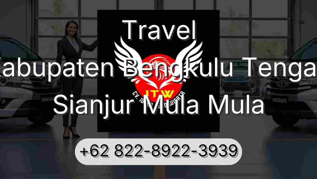 Travel Kabupaten Bengkulu Tengah Sianjur Mula Mula