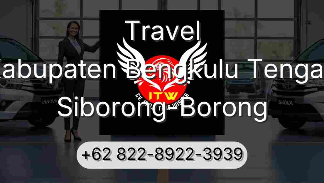 Travel Kabupaten Bengkulu Tengah Siborong-Borong