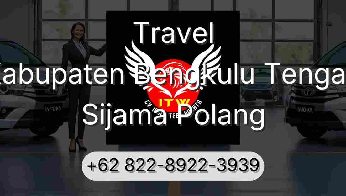Travel Kabupaten Bengkulu Tengah Sijama Polang