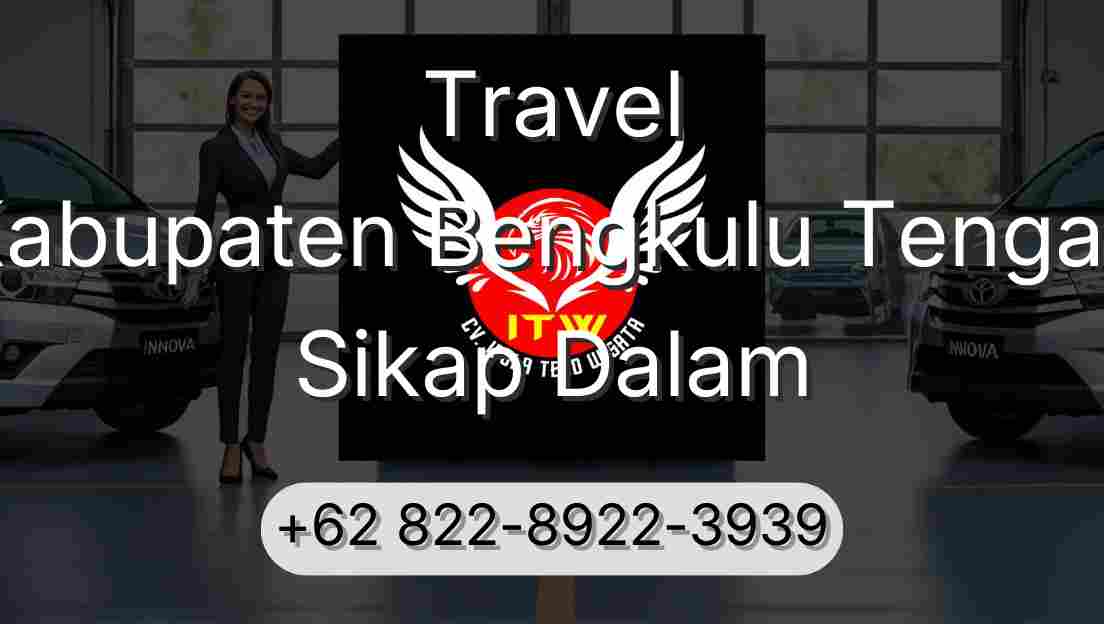 Travel Kabupaten Bengkulu Tengah Sikap Dalam