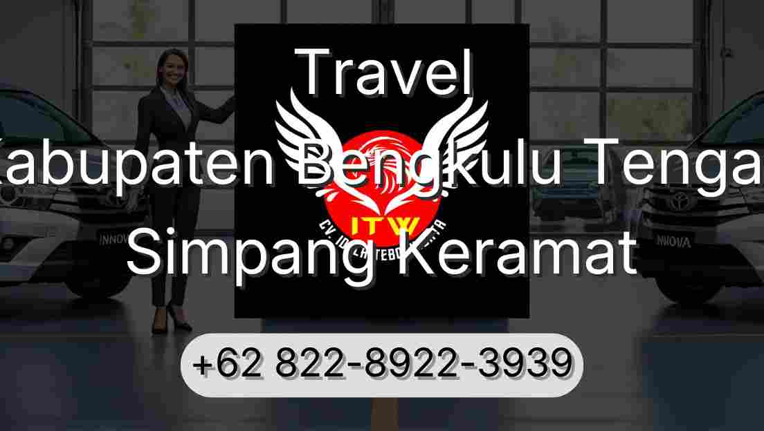 Travel Kabupaten Bengkulu Tengah Simpang Keramat