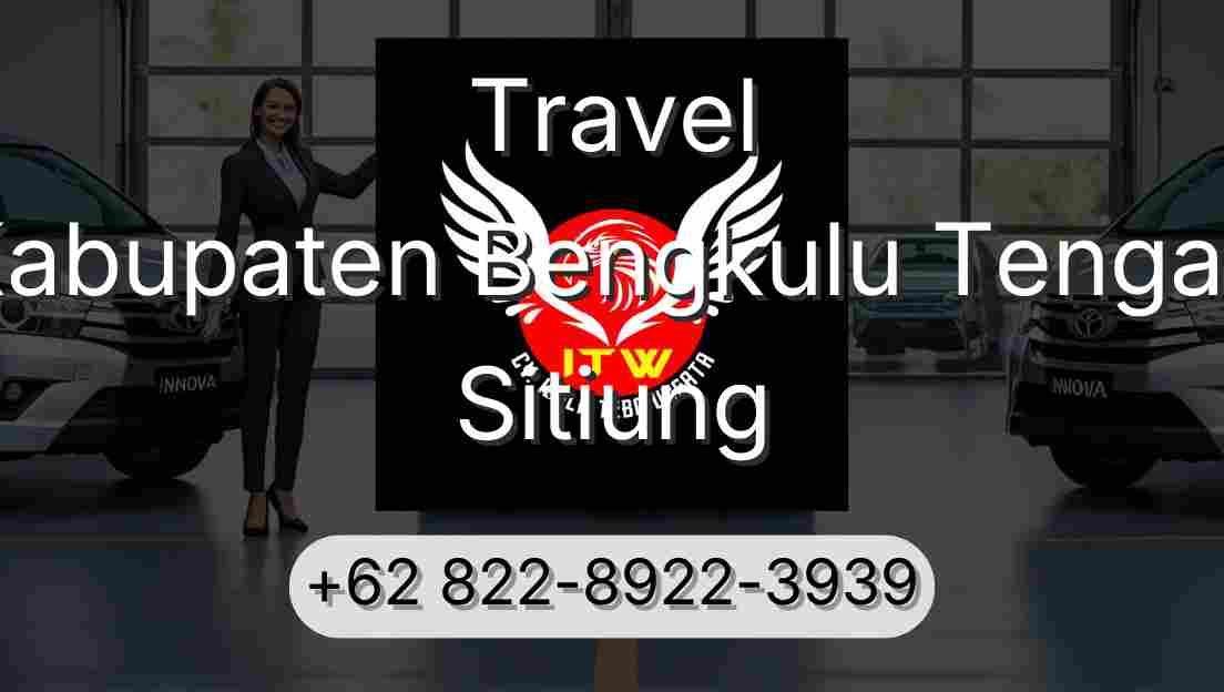 Travel Kabupaten Bengkulu Tengah Sitiung