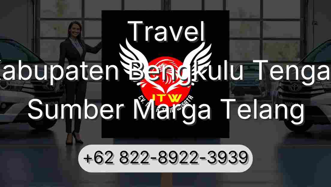 Travel Kabupaten Bengkulu Tengah Sumber Marga Telang