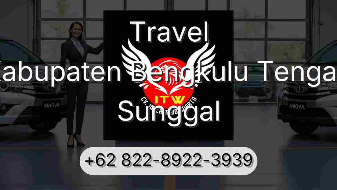 Travel Kabupaten Bengkulu Tengah Sunggal