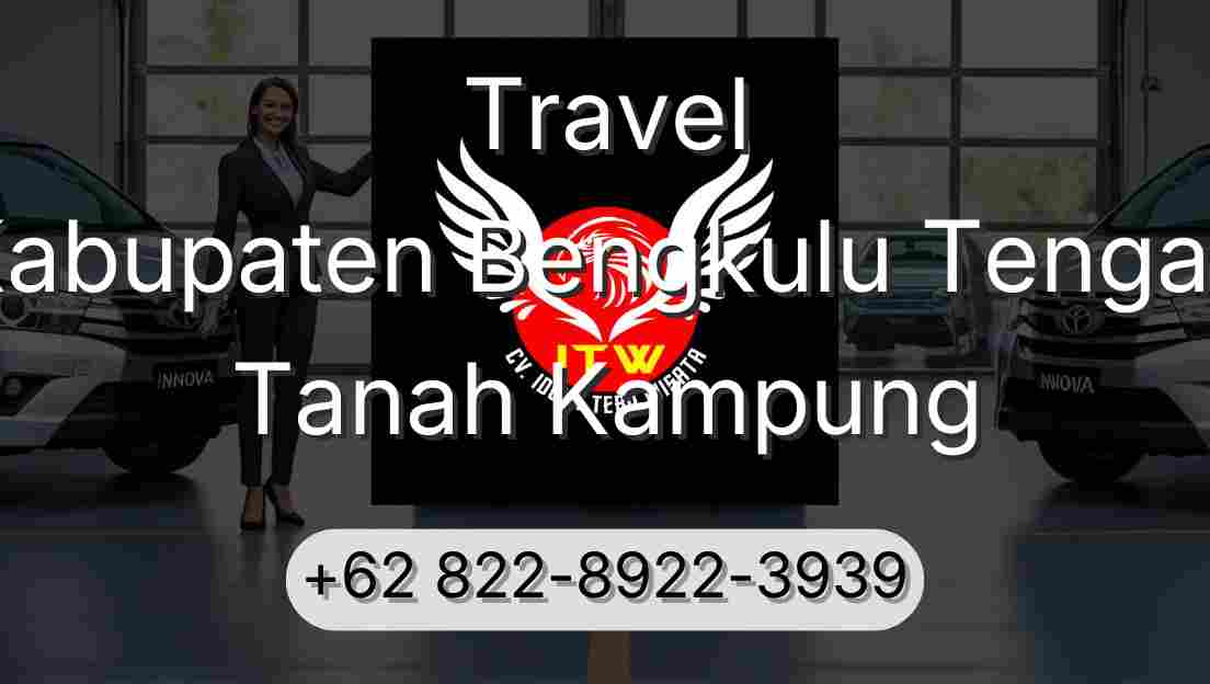 Travel Kabupaten Bengkulu Tengah Tanah Kampung