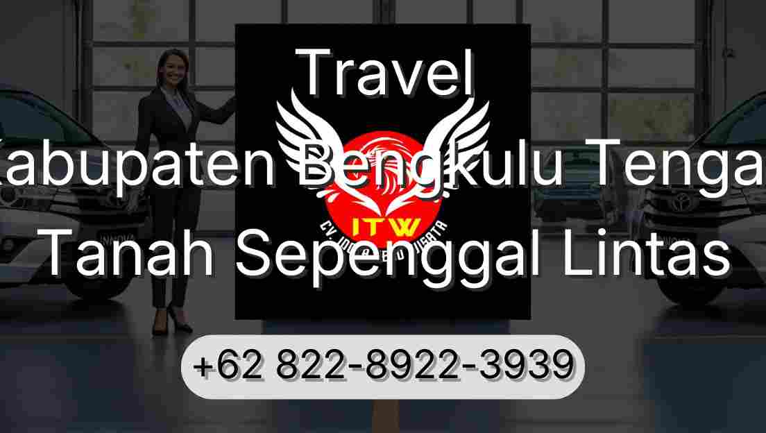 Travel Kabupaten Bengkulu Tengah Tanah Sepenggal Lintas
