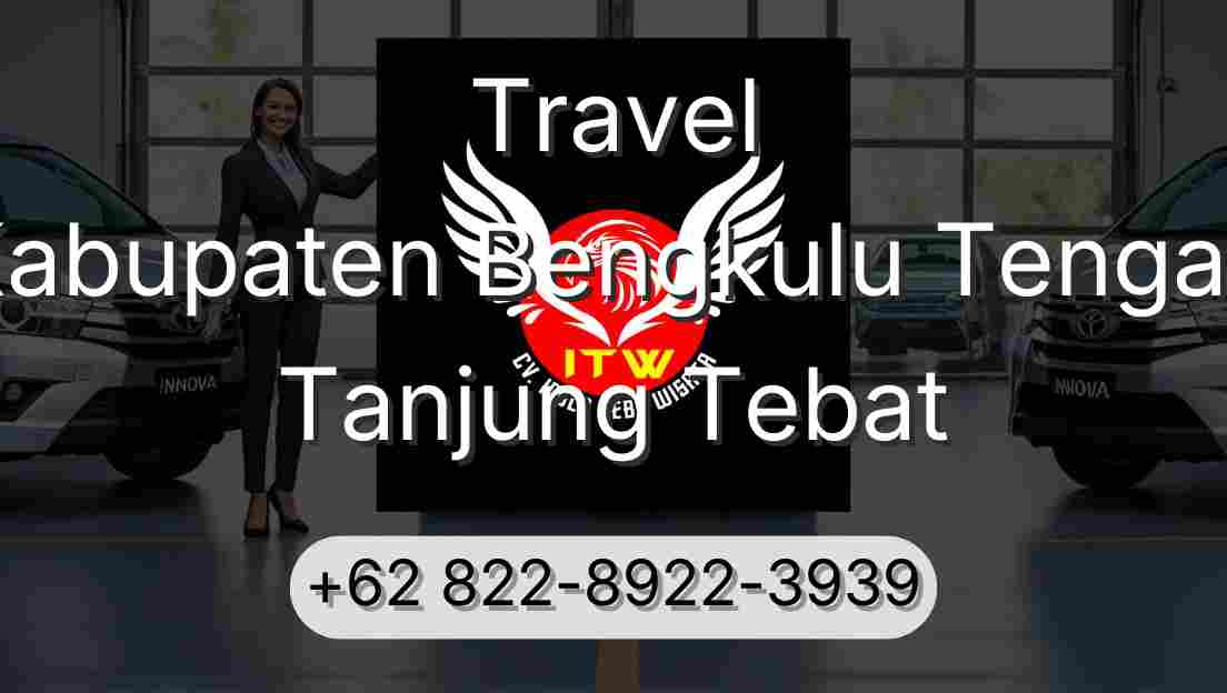 Travel Kabupaten Bengkulu Tengah Tanjung Tebat