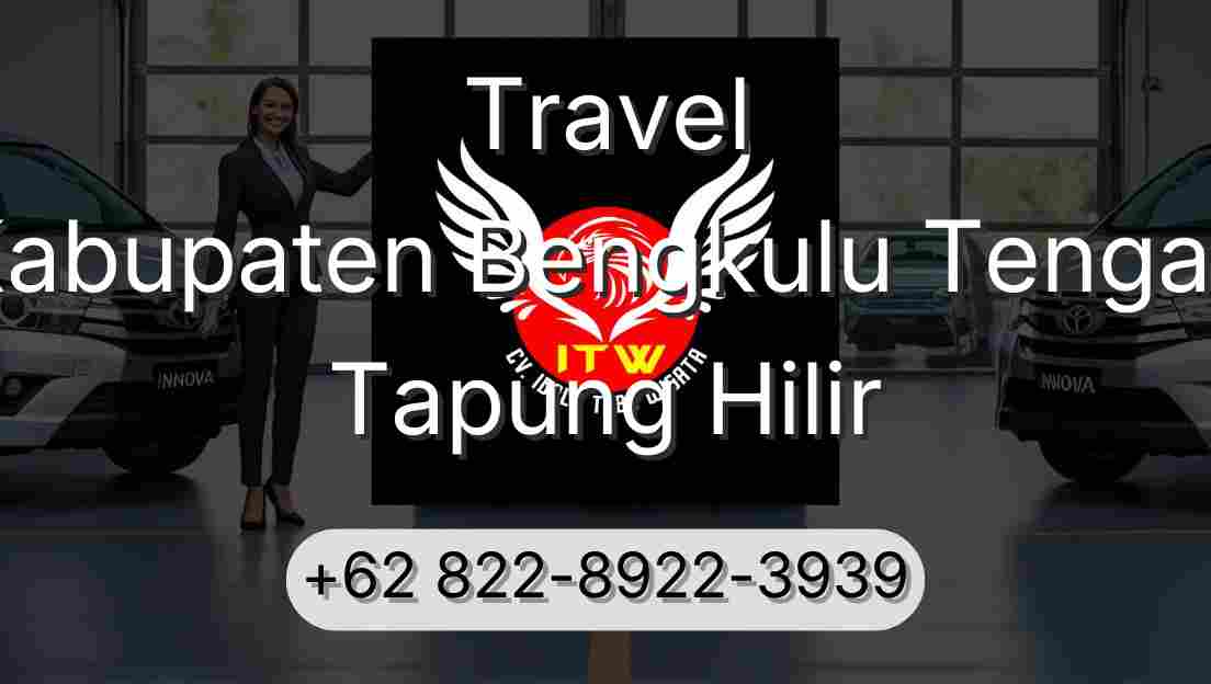 Travel Kabupaten Bengkulu Tengah Tapung Hilir