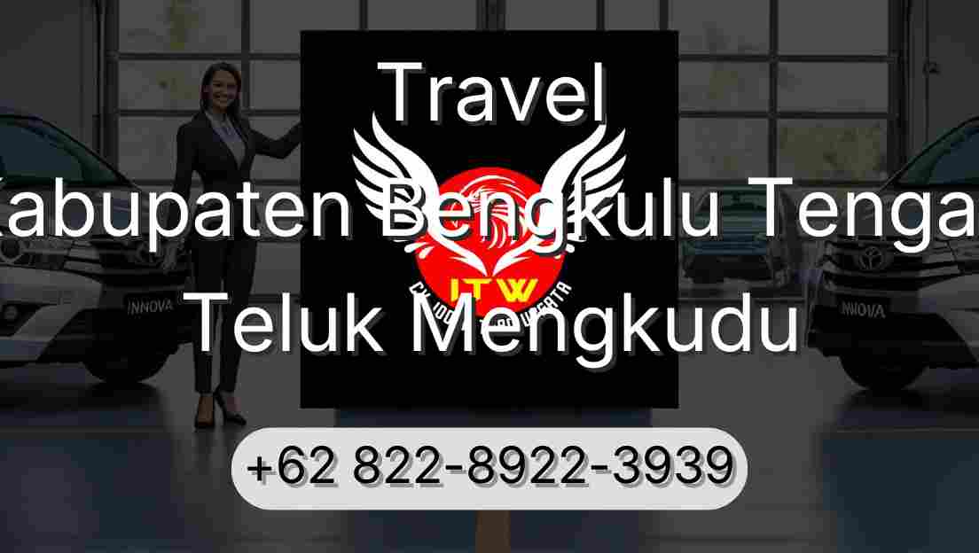Travel Kabupaten Bengkulu Tengah Teluk Mengkudu