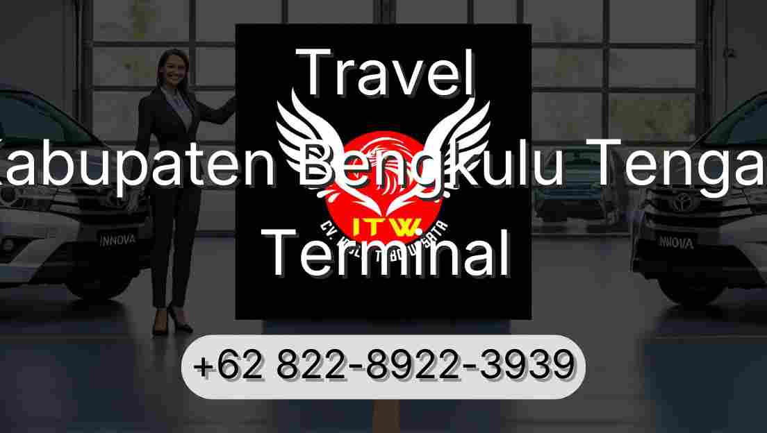 Travel Kabupaten Bengkulu Tengah Terminal