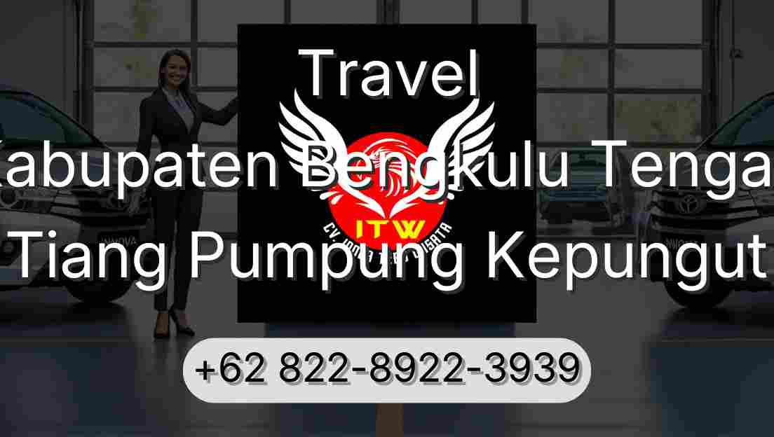Travel Kabupaten Bengkulu Tengah Tiang Pumpung Kepungut