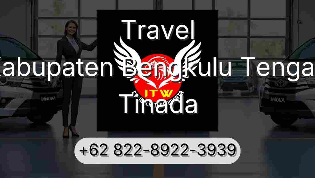 Travel Kabupaten Bengkulu Tengah Tinada