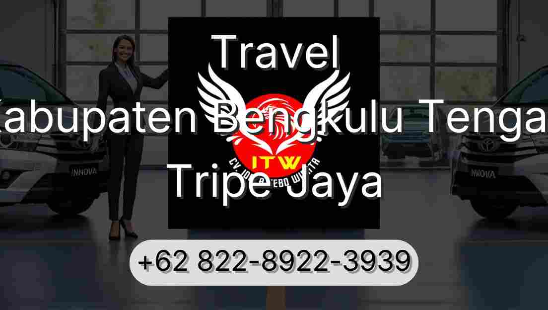 Travel Kabupaten Bengkulu Tengah Tripe Jaya