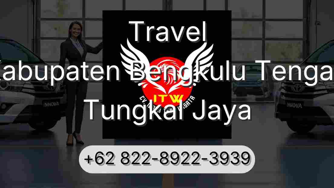 Travel Kabupaten Bengkulu Tengah Tungkal Jaya