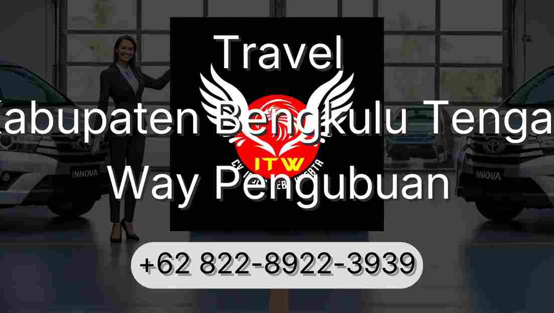 Travel Kabupaten Bengkulu Tengah Way Pengubuan