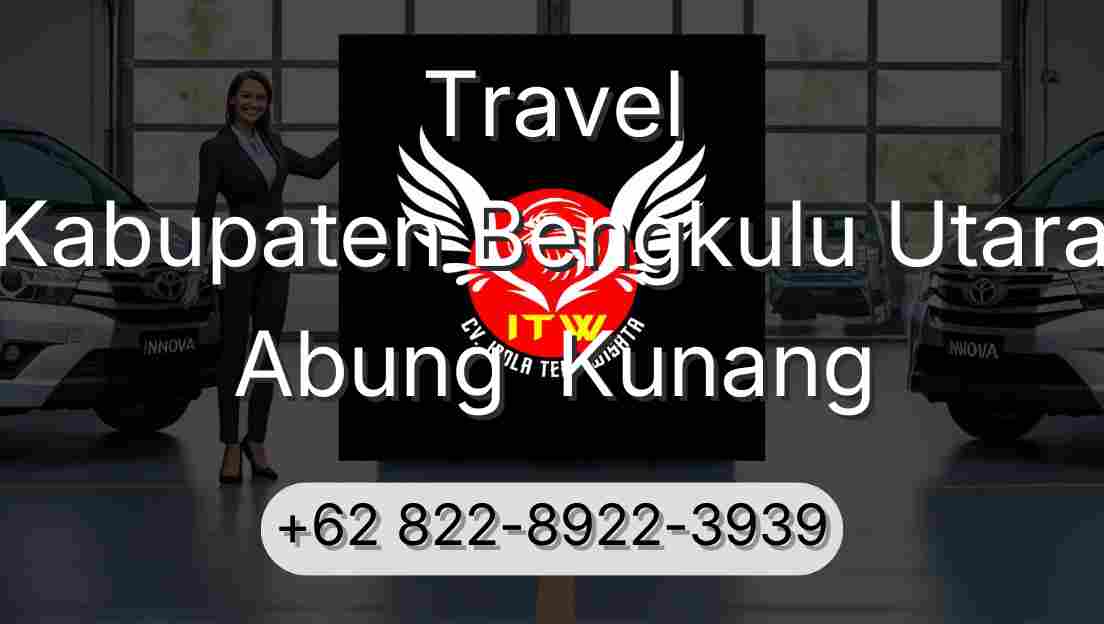 Travel Kabupaten Bengkulu Utara Abung  Kunang