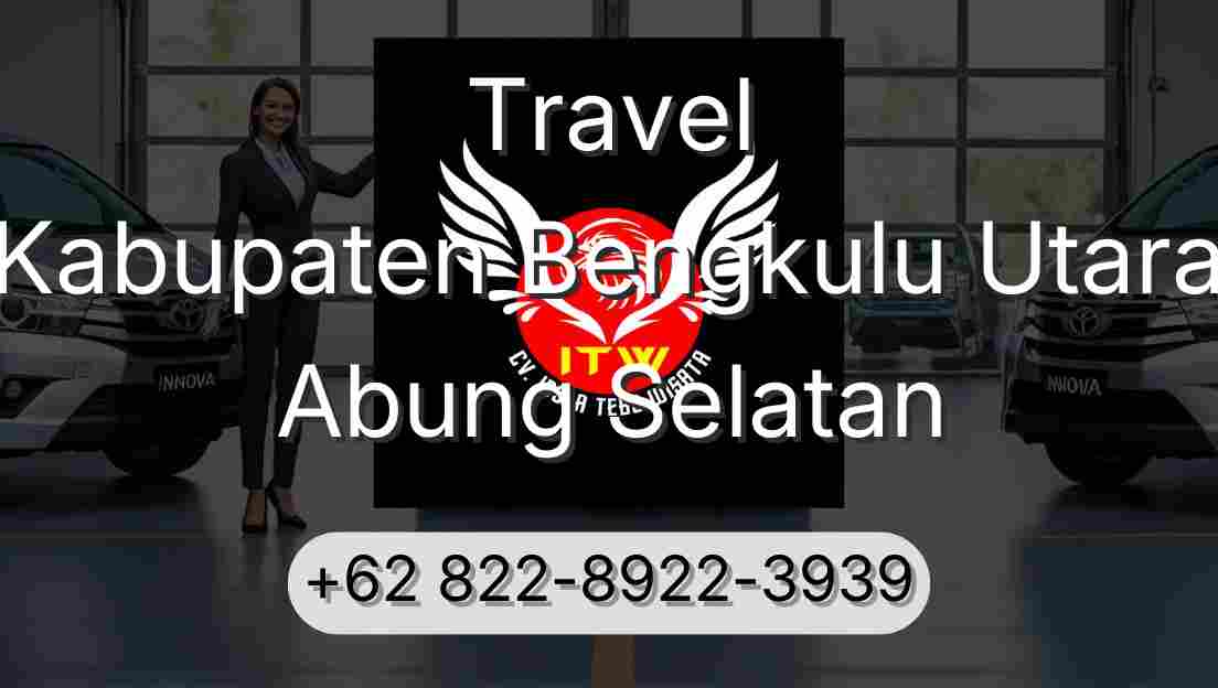 Travel Kabupaten Bengkulu Utara Abung Selatan