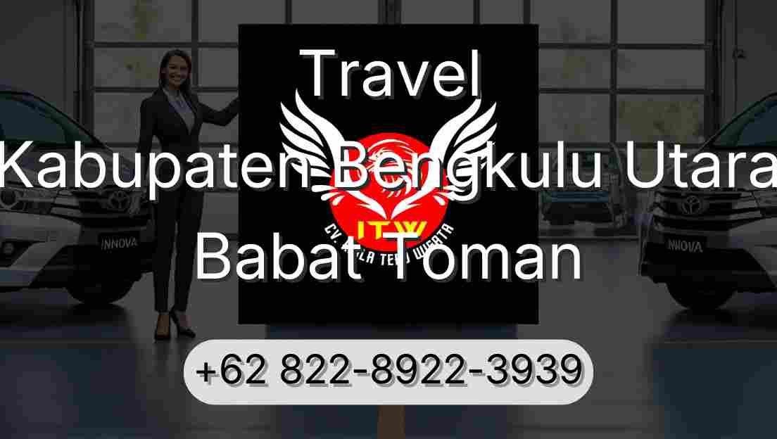 Travel Kabupaten Bengkulu Utara Babat Toman