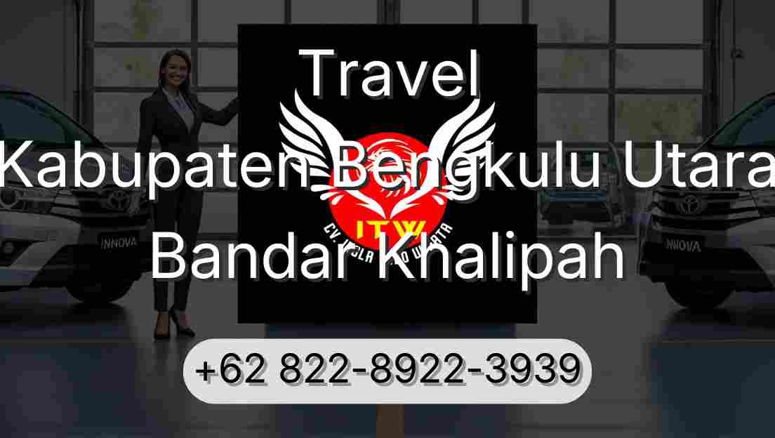 Travel Kabupaten Bengkulu Utara Bandar Khalipah