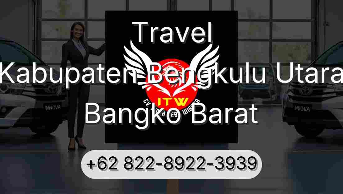 Travel Kabupaten Bengkulu Utara Bangko Barat