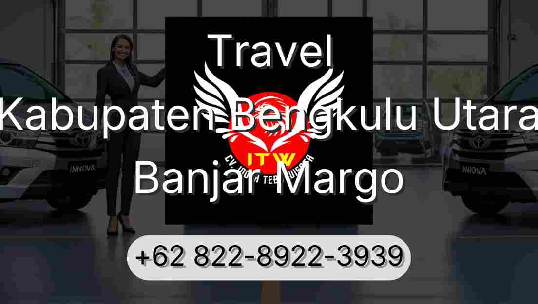 Travel Kabupaten Bengkulu Utara Banjar Margo
