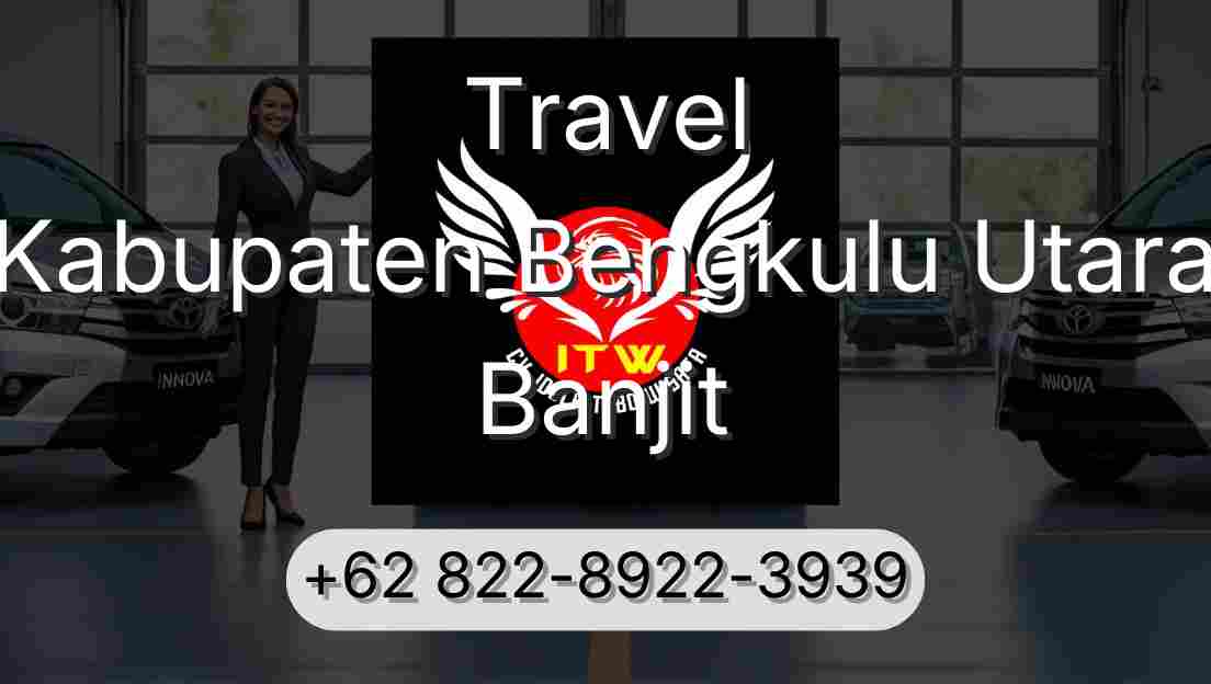 Travel Kabupaten Bengkulu Utara Banjit