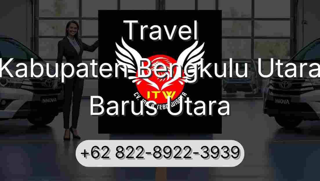 Travel Kabupaten Bengkulu Utara Barus Utara