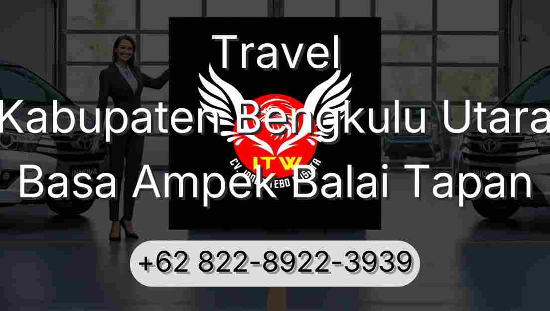 Travel Kabupaten Bengkulu Utara Basa Ampek Balai Tapan