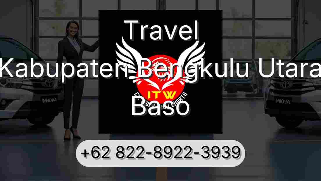 Travel Kabupaten Bengkulu Utara Baso