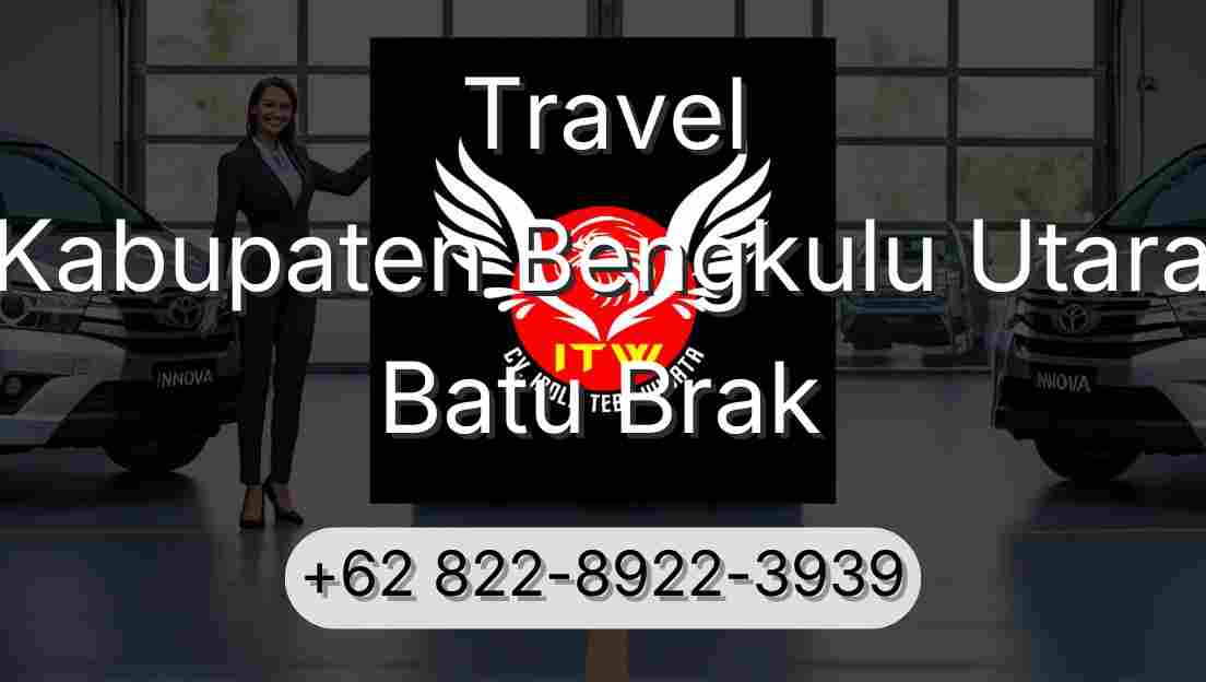 Travel Kabupaten Bengkulu Utara Batu Brak