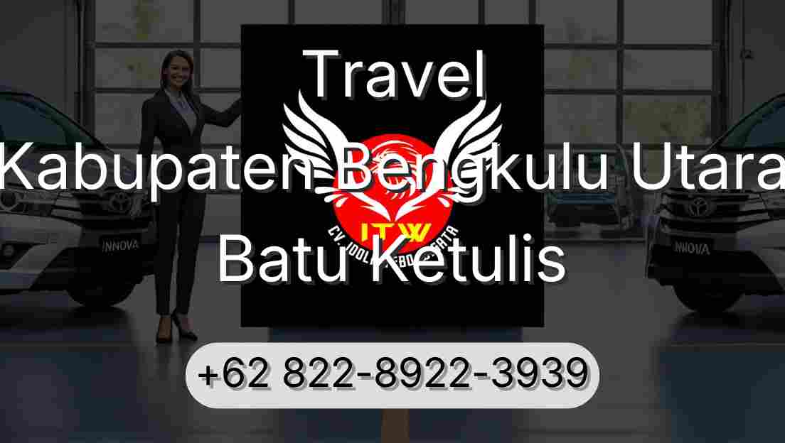 Travel Kabupaten Bengkulu Utara Batu Ketulis