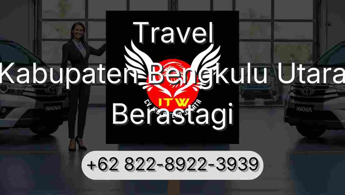 Travel Kabupaten Bengkulu Utara Berastagi
