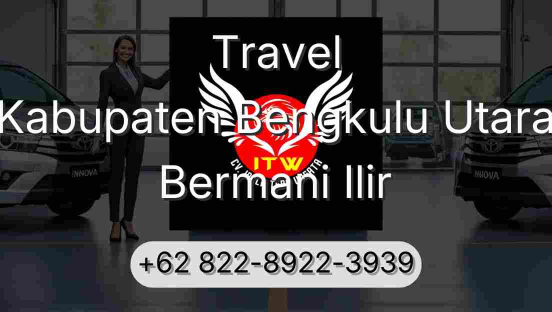 Travel Kabupaten Bengkulu Utara Bermani Ilir