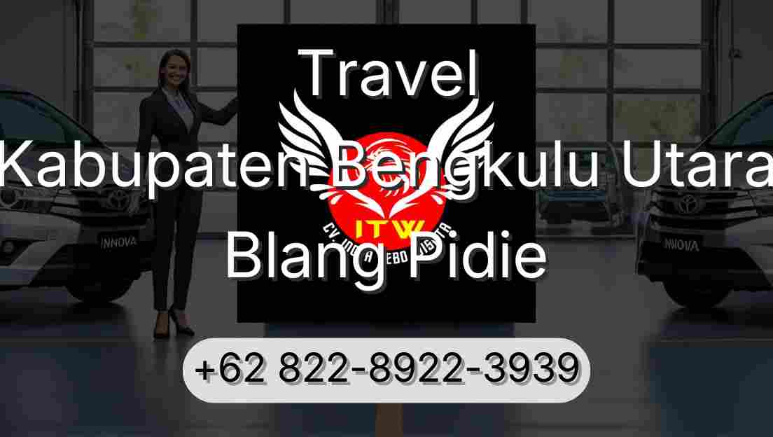 Travel Kabupaten Bengkulu Utara Blang Pidie