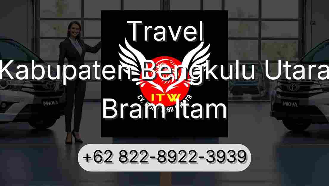 Travel Kabupaten Bengkulu Utara Bram Itam