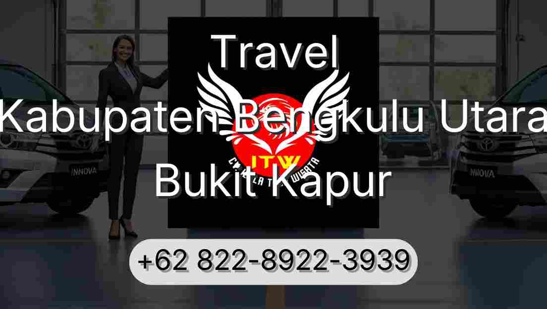 Travel Kabupaten Bengkulu Utara Bukit Kapur