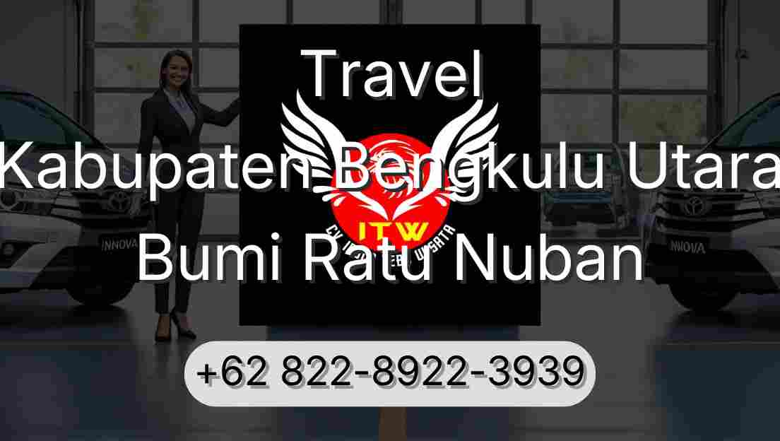 Travel Kabupaten Bengkulu Utara Bumi Ratu Nuban