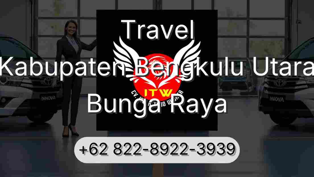 Travel Kabupaten Bengkulu Utara Bunga Raya